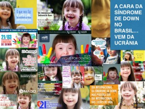 A cara da síndrome de Down no Brasil… vem da Ucrânia!